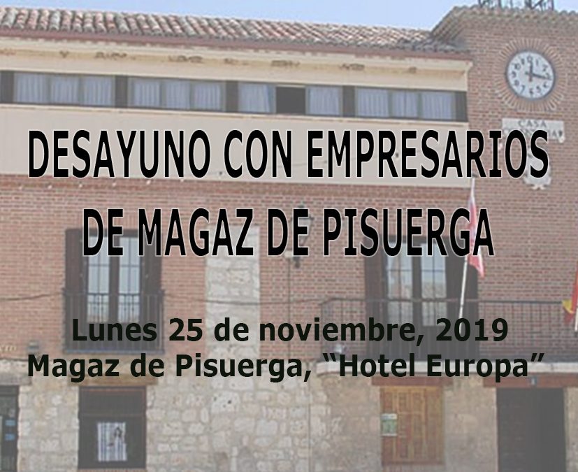 Desayuno con empresarios de Magaz de Pisuerga